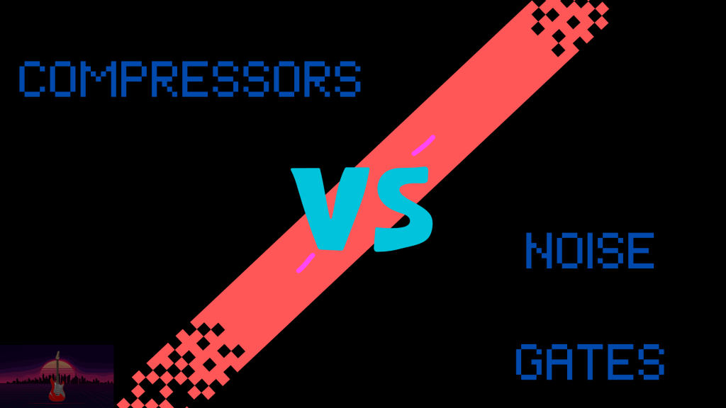 Differences Between Compressors And Noise Gates Guitar Outrun