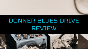 Donner Blues Drive review: reviewing the Donner Overdrive Pedal