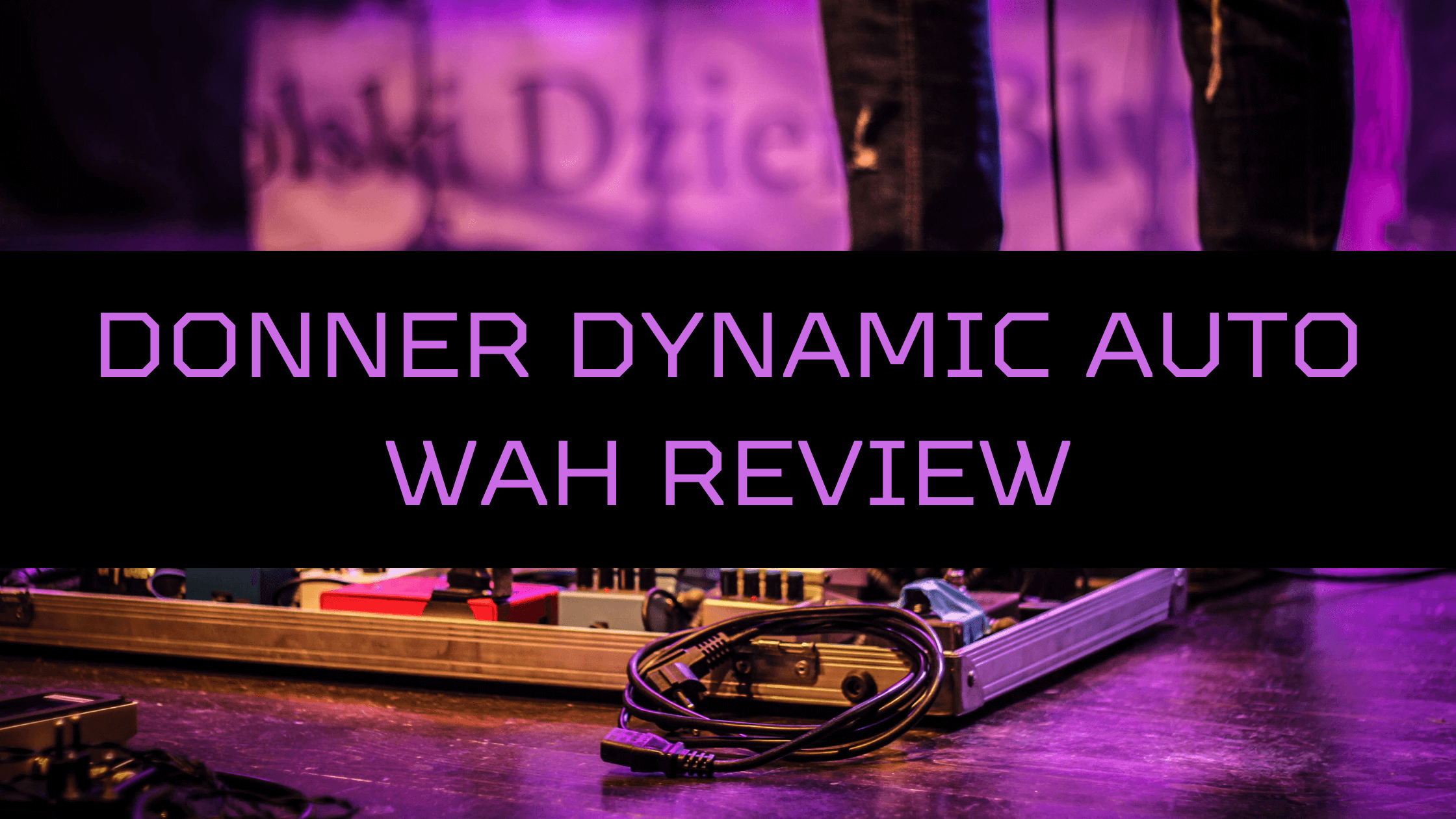 Donner Dynamic Auto Wah Review