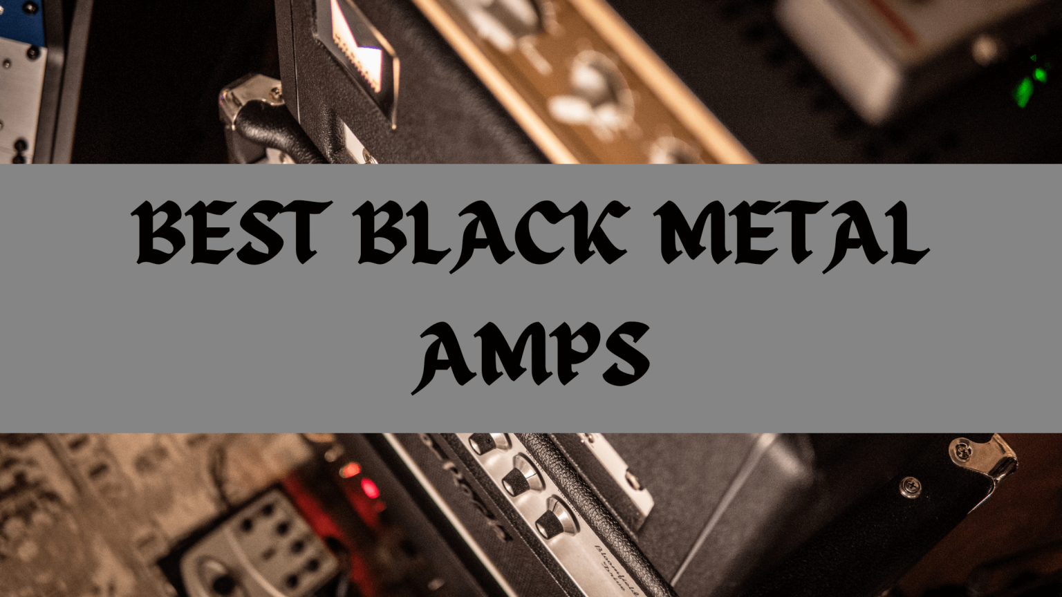 The BEST Black metal Amp