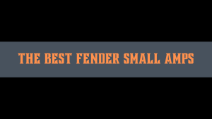 Best small fender Amp