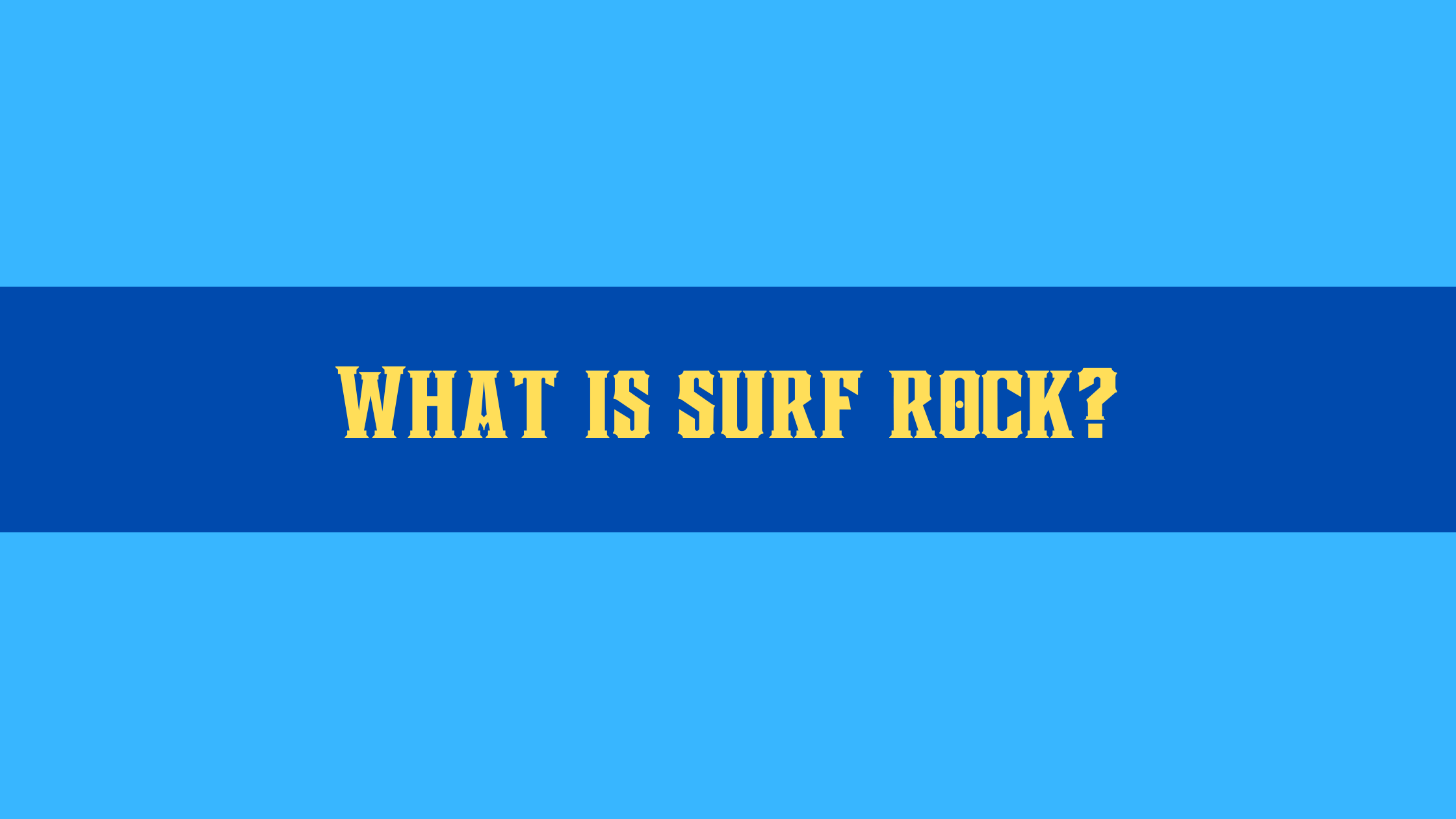 What is Surf Rock?
